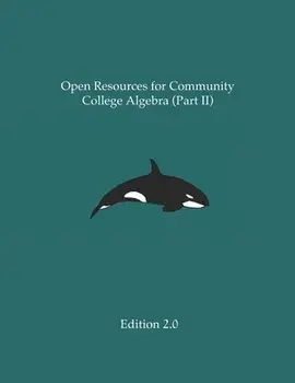 Open Resources for Community College Algebra (Part II), Paperback/Ann Cary