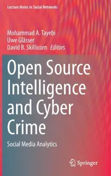 Open Source Intelligence and Cyber Crime. Social Media Analytics, 1st ed. 2020, Hardback/***