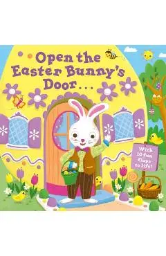 Open the Easter Bunny's Door: An Easter Lift-The-Flap Book - Random House
