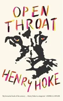 Open Throat, Hardback/Henry Hoke