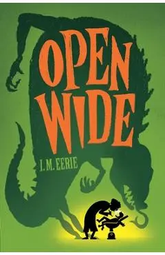 Open Wide - I. M. Eerie