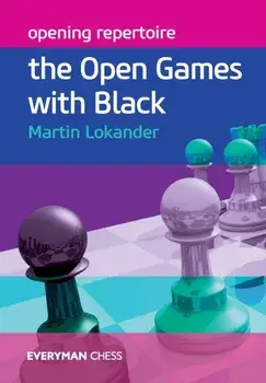Opening Repertoire. The Open Games with Black, Paperback/Martin Lokander