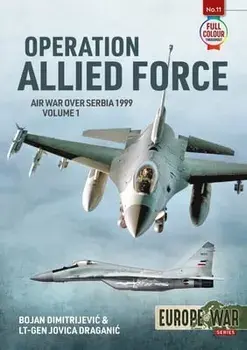 Operation Allied Force: Air War Over Serbia, 1999, Paperback/Bojan Dimitrijevic