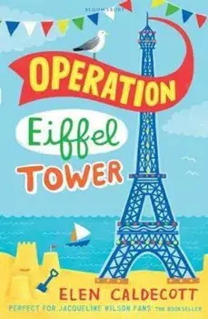 Operation Eiffel Tower, Paperback/Elen Caldecott