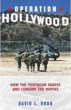 Operation Hollywood: How the Pentagon Sh - David L. Robb