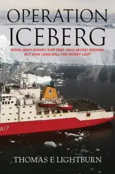 Operation Iceberg, Paperback/Thomas E. Lightburn