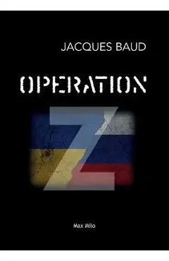 Operation Z - Jacques Baud