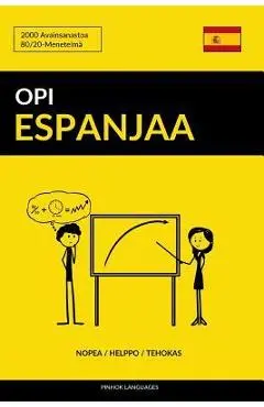 Opi Espanjaa - Nopea / Helppo / Tehokas: 2000 Avainsanastoa - Pinhok Languages