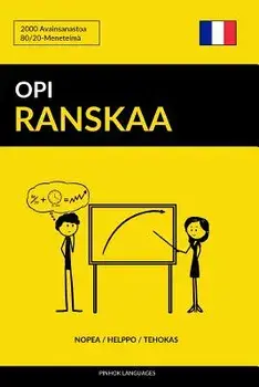 Opi Ranskaa - Nopea / Helppo / Tehokas: 2000 Avainsanastoa, Paperback/Pinhok Languages