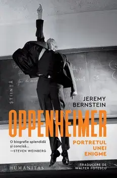 Oppenheimer. Portretul unei enigme/Jeremy Bernstein