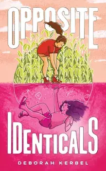 Opposite Identicals, Paperback/Deborah Kerbel