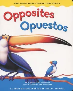 Opposites / Opuestos, Board book/Gladys Rosa Mendoza