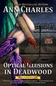 Optical Delusions in Deadwood, Paperback/Ann Charles