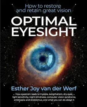 Optimal Eyesight: How to Restore and Retain Great Vision, Paperback/Amelia Salvador M. D.