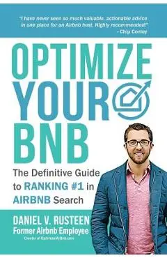 Optimize YOUR Bnb: The Definitive Guide to Ranking #1 in Airbnb Search - Daniel Vroman Rusteen