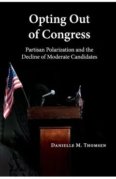Opting Out of Congress - Danielle M. Thomsen