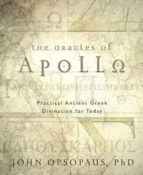 Oracles of Apollo, Paperback/John Opsopaus