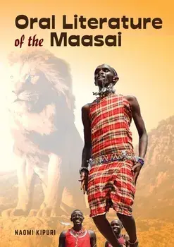 Oral Literature of the Maasai, Paperback/Naomi Kipuri