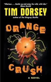 Orange Crush, Paperback/Tim Dorsey
