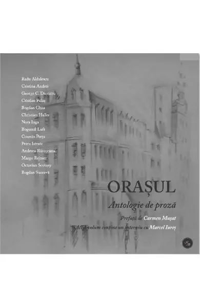 Orasul. Antologie de proza | Carmen Musat