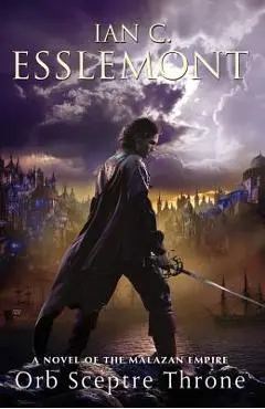 Orb Sceptre Throne: A Novel of the Malazan Empire - Ian C. Esslemont
