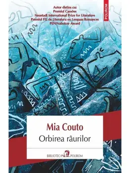 Orbirea raurilor/Mia Couto