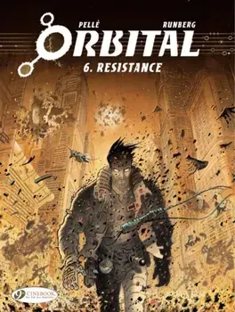 Orbital Vol. 6: Resistance, Paperback/Sylvain Runberg