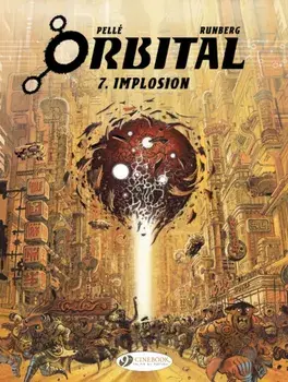 Orbital Vol. 7: Implosion, Paperback/Sylvain Runberg