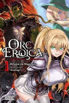 Orc Eroica, Vol. 1 (light novel), Paperback/Rifujin na Magonote