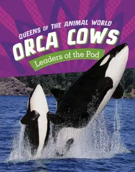 Orca Cows. Leaders of the Pod, Hardback/***