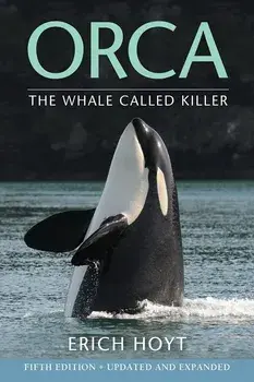 Orca: The Whale Called Killer, Paperback/Erich Hoyt