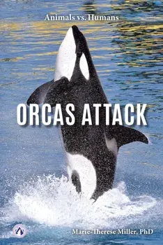 Orcas Attack, Hardback/Marie-Therese Miller