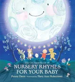 Orchard Book of Nursery Rhymes for Your Baby, Hardback/***