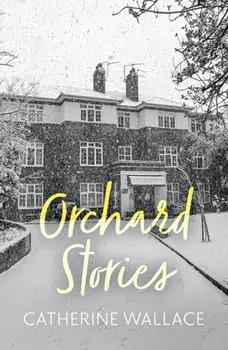 Orchard Stories, Paperback/Catherine Wallace