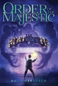 Order of the Majestic, Volume 1, Paperback/Matt Myklusch