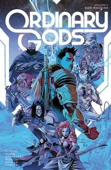 Ordinary Gods, Volume 2: God Machine, Paperback/Joe Clark