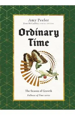 Ordinary Time: The Season of Growth - Amy Peeler