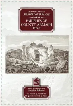 Ordnance Survey Memoirs of Ireland: Parishes of Co. Armagh 1835-8, Paperback/Angelique Day