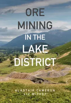 Ore Mining in the Lake District, Paperback/Liz Withey