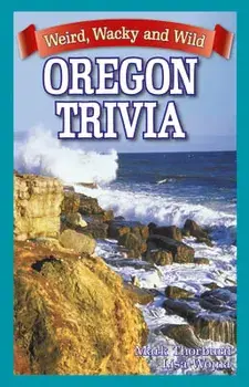Oregon Trivia, Paperback/Mark Thorburn