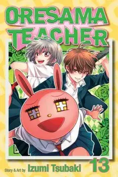 Oresama Teacher, Volume 13, Paperback/Izumi Tsubaki