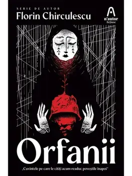 Orfanii/Florin Chirculescu