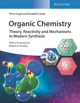 Organic Chemistry. Theory, Reactivity and Mechanisms in Modern Synthesis, Hardback/Kendall N. Houk