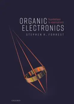 Organic Electronics. Foundations to Applications, Hardback/Stephen R. Forrest