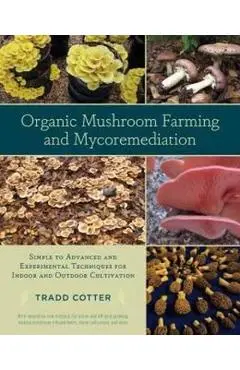Organic Mushroom Farming and Mycoremediation