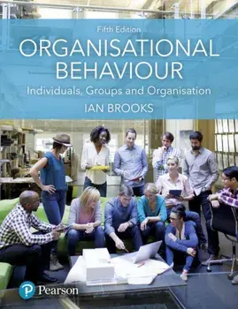 Organisational Behaviour. Individuals, Groups and Organisation, 5 ed, Paperback/Ian Brooks