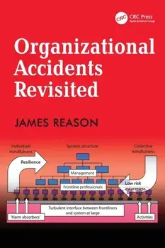 Organizational Accidents Revisited, Paperback/James Reason