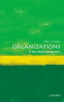 Organizations: A Very Short Introduction, Paperback/Mary Jo Hatch