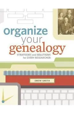 Organize Your Genealogy