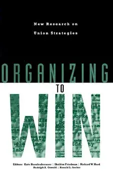 Organizing to Win, Paperback/Kate Bronfenbrenner